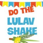 “Do The Lulav Shake” - Family Sukkot Program