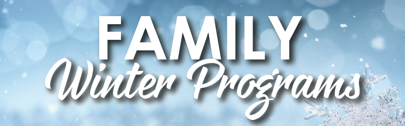 Family Winter Programs