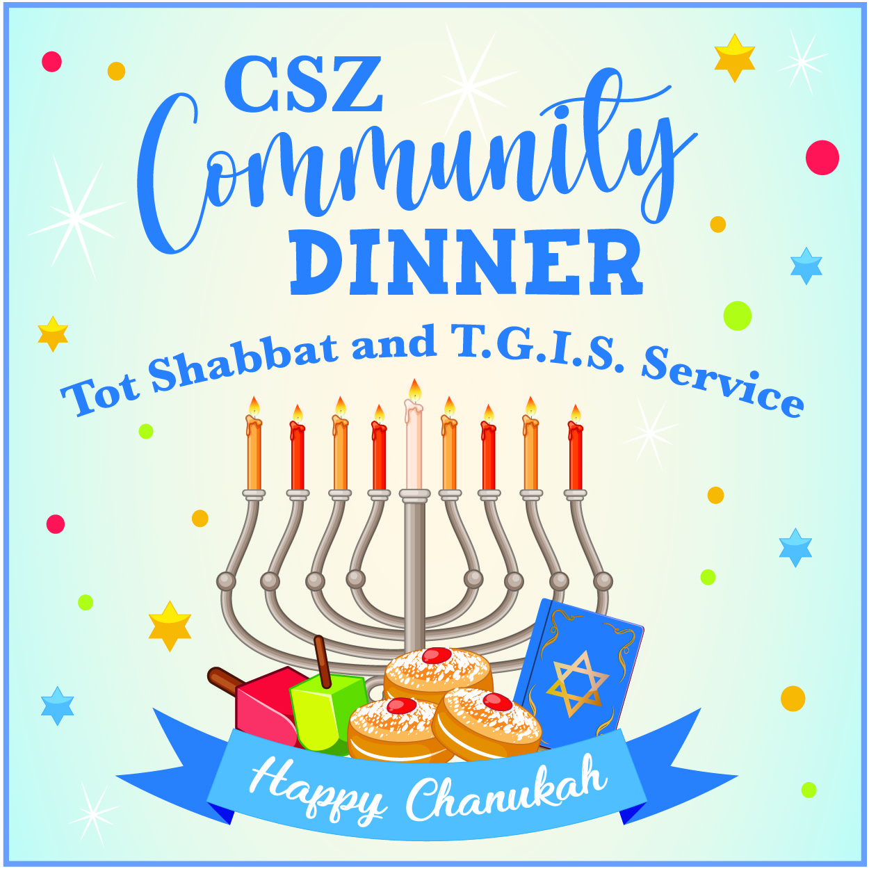 CSZ Community Shabbat Dinner - T.G.I.S. Service and Tot Shabbat