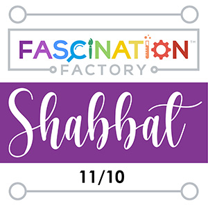 Fascination Factory Shabbat