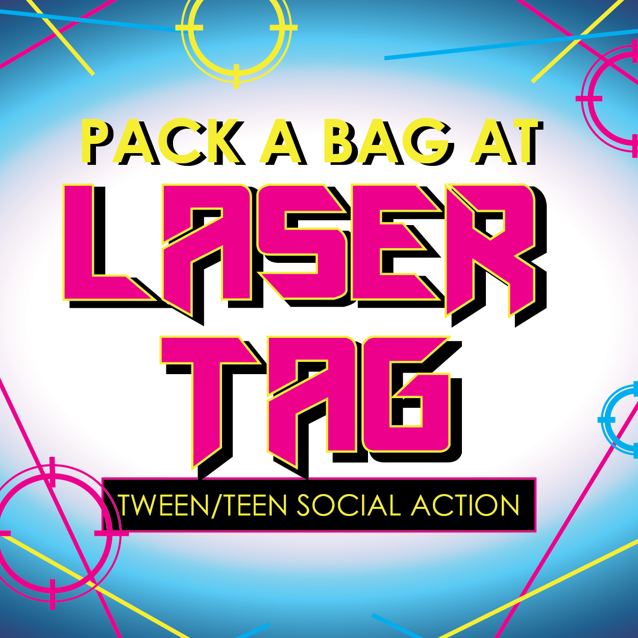 Pack a Bag at Laser Tag Tween/Teen Social Action