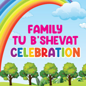 Family Tu B'Shevat Celebration