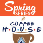 Spring Coffee House Series - Challenges Facing Higher Education Today