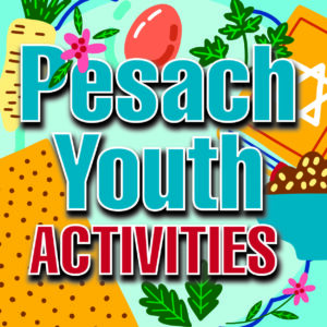 Pesach Youth Activities