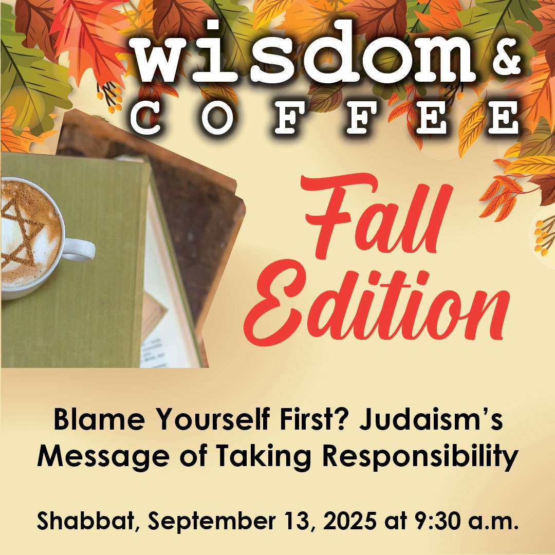 Wisdom & Coffee: Blame Yourself First? Judaisms Message of Taking Responsibility