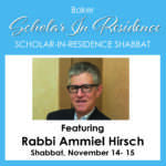 Baker Scholar-in-Residence Shabbat with Rabbi Ammiel Hirsch