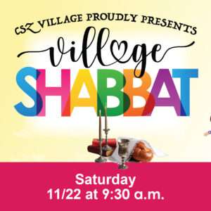 NEW! CSZ Village Shabbat