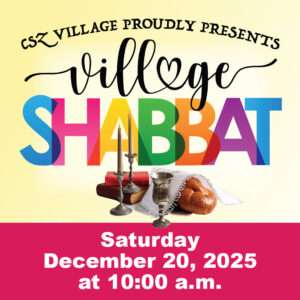 NEW! CSZ Village Shabbat