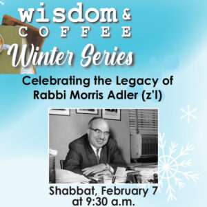 Celebrating the Legacy of Rabbi Morris Adler (z’l)