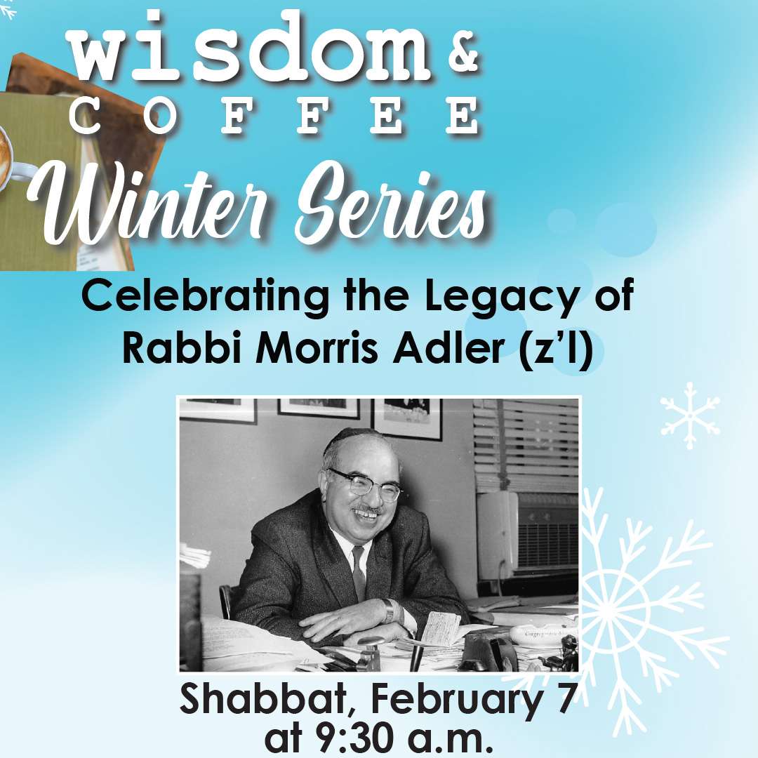 Celebrating the Legacy of Rabbi Morris Adler (z’l)