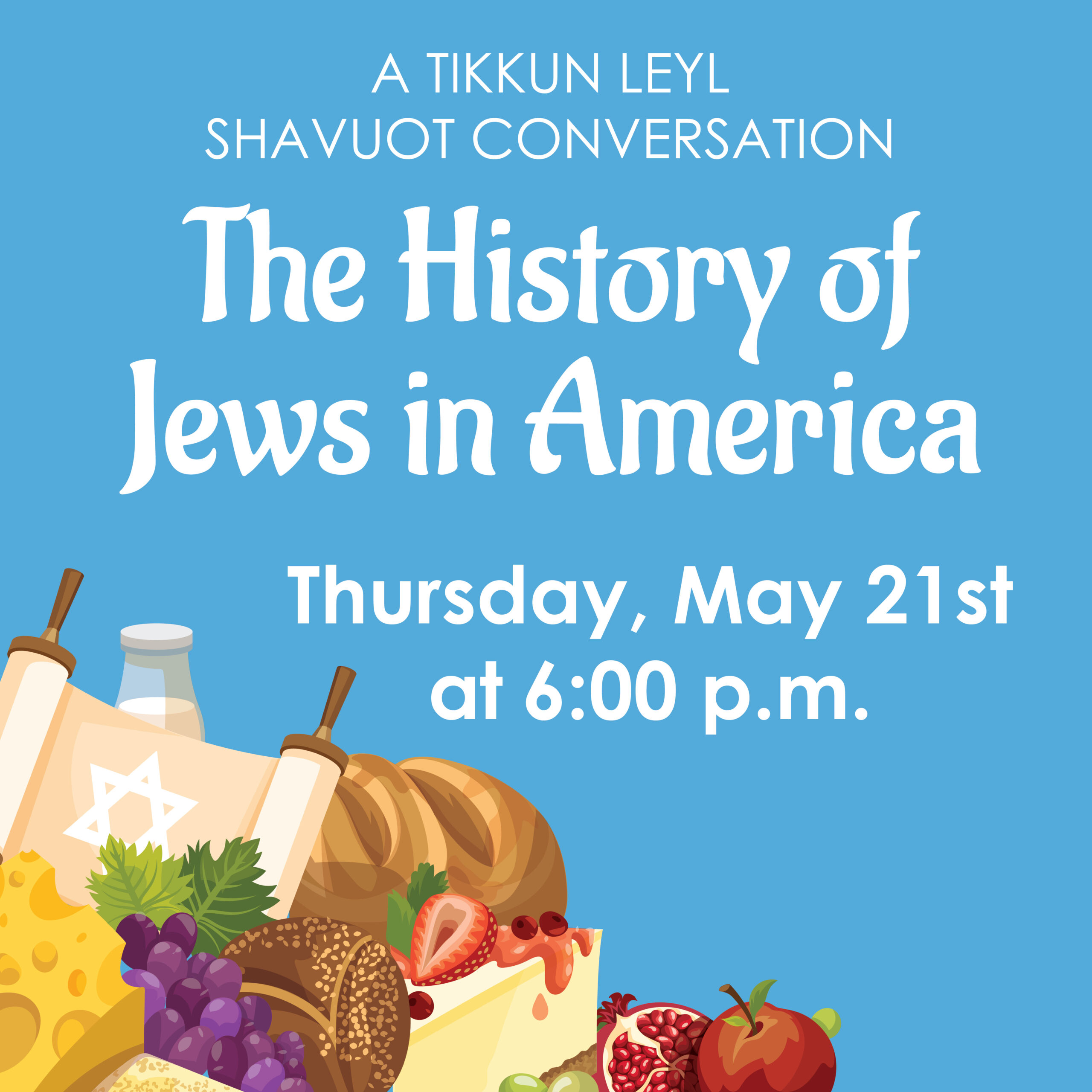 The History of Jews in America: A Tikkun Leyl Shavuot Conversation