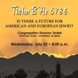 Tisha B'Av 5786 Observation and Discussion